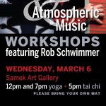 Wednesday, March 6th: Movement & Atmospheric Music Workshops featuring Rob Schwimmer
