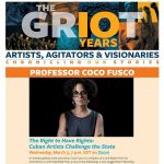 Griot Institute’s Upcoming Lecture: The Right to Have Rights: Cuban Artists Challenge the State