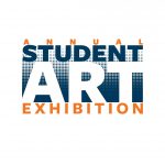 Annual Student Art Exhibition, April 10 – May 12